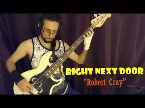 Right Next Door by Robert Cray (Bass cover + Notation and Tablature)