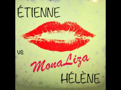 Étienne Vs Hélène - MonaLiza (Coq-Au-Vin Remix)