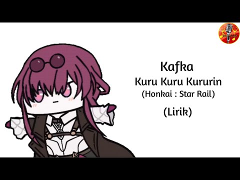 Kafka - Kuru Kuru Kururin (Honkai: Star Rail) | Lyrics