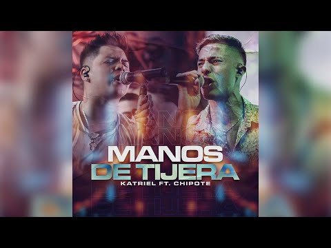 Katriel ft. Chipote - Manos de Tijera [Video Lyrics] #cuarteto