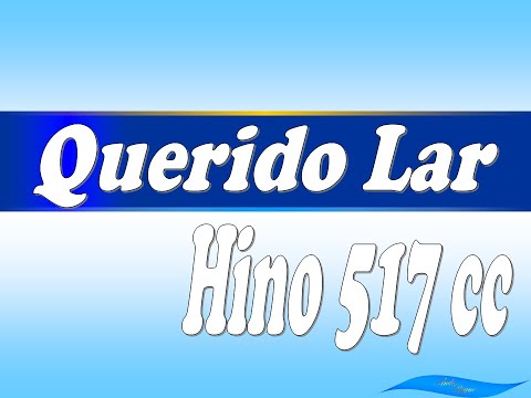 Cantor Cristão 517 - Querido Lar