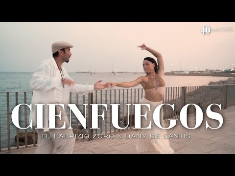 CIENFUEGOS - Dj Fabrizio Zoro & Dany De Santis ( Jessica Patella & Luca Fagnani )
