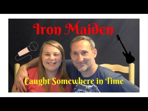 Dad and Daughter React to Heavy Metal- Iron Maiden's Caught Somewhere in Time