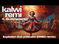 Kalwi & Remi feat. Guzowianki - Explosion Ech poleczko (DNSQ Remix)