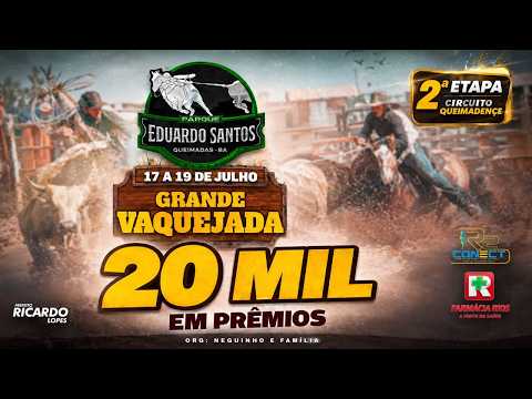 VAQUEJADA AO VIVO PARQUE EDUARDO SANTOS QUEIMADAS-BA