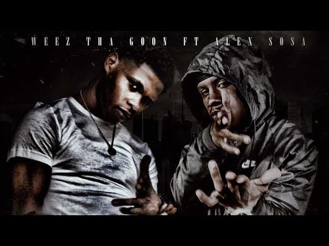 Weez Tha Goon Ft. Alex Sosá - Generals [Official Audio]