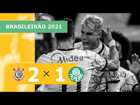Corinthians 2 x 1 Palmeiras - Gols - 25/09 - Brasileirão 2021