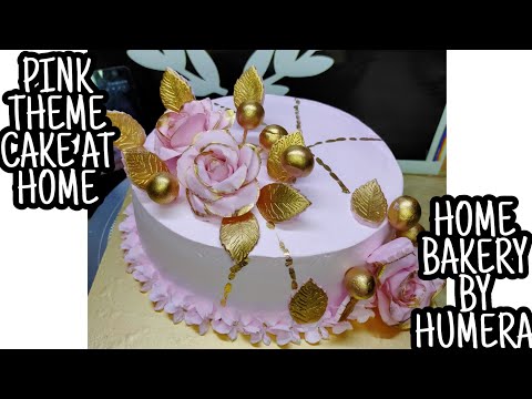 PINK THEME CAKE | DELICIOUS CAKE AT HOME | HOME BAKERY BY HUMERA
