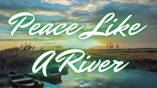 Peace Like A River by The Isaacs