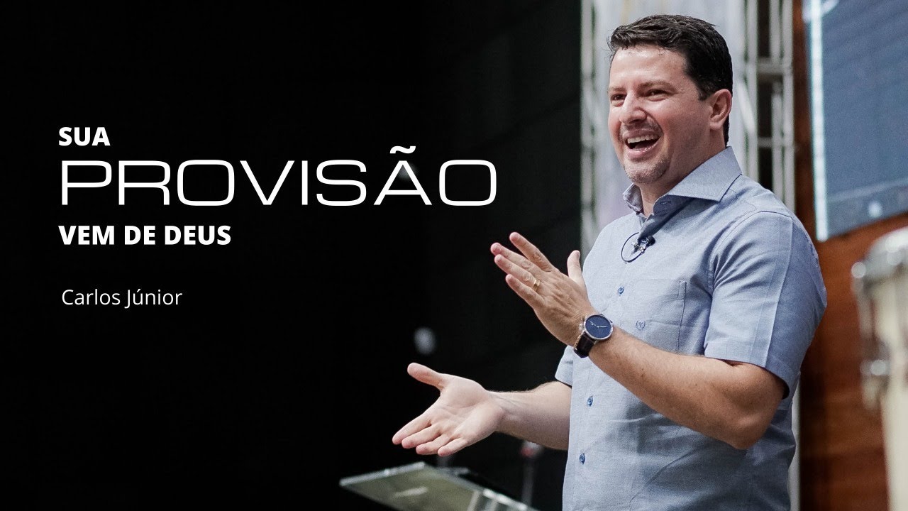 SUA PROVISÃO VEM DE DEUS | Carlos Júnior