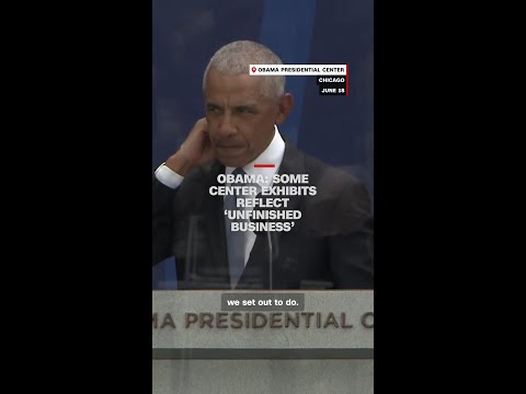 Obama: Some presidential center exhibits reflect 'unfinished business'