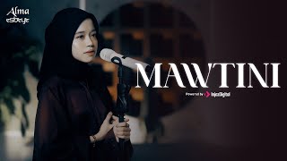 Download lagu ALMA ESBEYE - MAWTINI mp3 Download lagu ALMA ESBEYE - MAWTINI mp3
