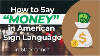 How to sign MONEY in ASL?