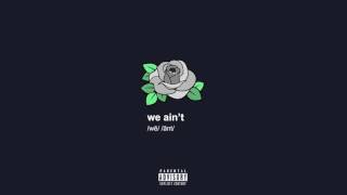gianni & kyle // we ain't (prod. by kojo a.)