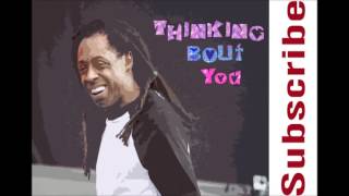 Lil Wayne -Thinking Bout You (Official Audio)