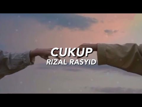 Cukup - Rizal Rasid | Ost Rindu Yang Terindah  (Lirik Video)