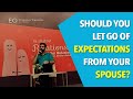 Should You Let Go Of Expectations From Your Spouse