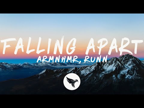 ARMNHMR - Falling Apart (Lyrics) feat. Runn
