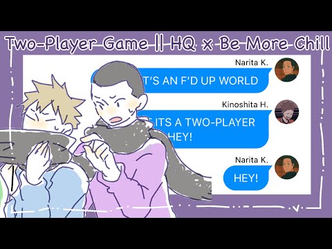 Two-Player Game || HQ x Be More Chill || Haikyuu Texts