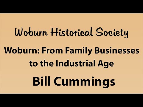Woburn: From Family Businesses to the Industrial Age. An Interview with Bill Cummings