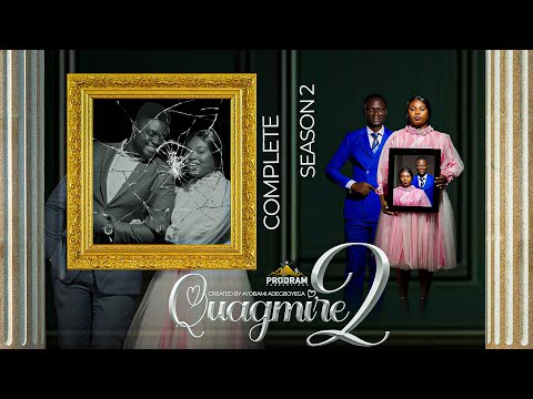 QUAGMIRE SEASON 2 COMPLETE MOVIE = by Ayobami Adegboyega