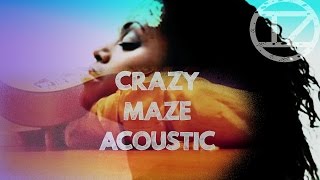 ∞ Des'ree - Crazy Maze (acoustic cover) ∞