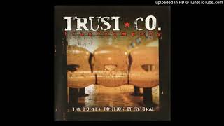 Trust Company- Drop to Zero ( other version )
