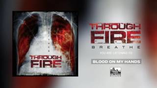 THROUGH FIRE - Blood On My Hands