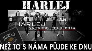 Harlej - Než to s náma půjde ke dnu Harlej - Než to s náma půjde ke dnu