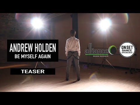 Be Myself Again Ft. Andrew Holden | Northern Force Dance Company Nick Bowman ADN OSDX Presents 9/19