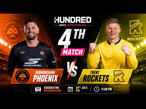 The Hundred 2026: Birmingham Phoenix vs Trent Rockets 4TH Match Prediction 2026, Who Will Win?