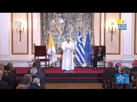 Rencontre du pape François avec les autorités, à la société civile et au corps diplomatique grecs