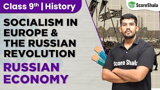 Class 9 History Chapter 2 | Russian Economy | CBSE | Socialism in Europe & the Russian Revolution
