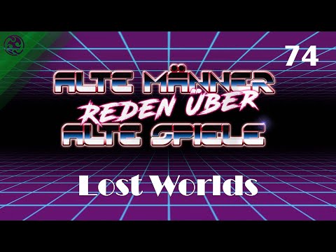Alte Männer reden über alte Spiele: Lost Worlds
