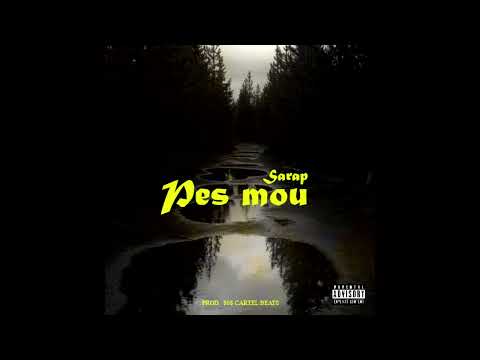 Sarap - Pes mou (Prod. 808cartelbeats)