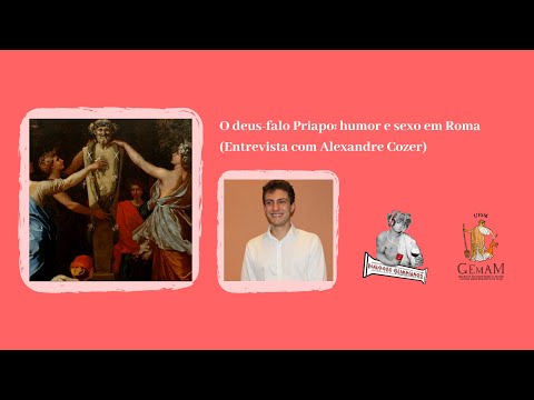 Episódio 22. O deus-falo Priapo: humor e sexo em Roma (Entrevista com Alexandre Cozer)