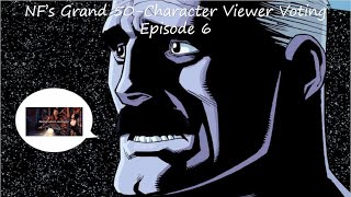 NF’s Grand 50-Character Viewer Voting Episode 6 (Closed)