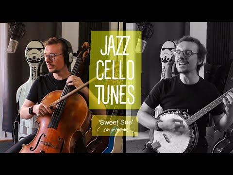 Sweet Sue: JAZZ CELLO TUNES