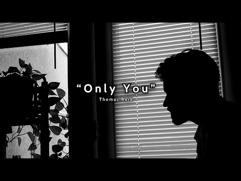 Thomas Reid - Only You (prod. Late Night Tones)