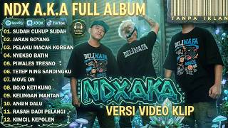 Download lagu NDX A.K.A FULL ALBUM TERBARU 2026 - SUDAH CUKUP SUDAH, JARAN GOYANG, PELAKU MACAK KORBAN mp3 Download lagu NDX A.K.A FULL ALBUM TERBARU 2026 - SUDAH CUKUP SUDAH, JARAN GOYANG, PELAKU MACAK KORBAN mp3