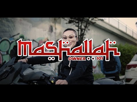 OWNER 101 - MASHALLAH  (Official Music Video)