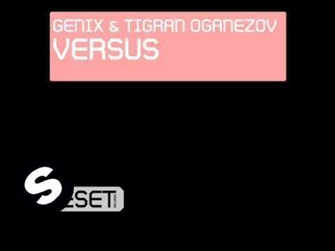 Genix & Tigran Oganezov - Versus (Original Mix)