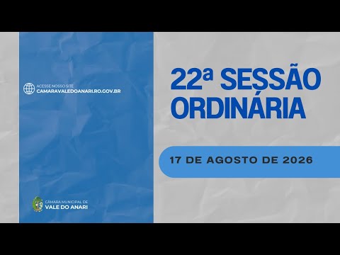 22ª Sessão Ordinária 2026 Câmara Municipal de Vale do Anari RO