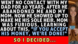 Went No Contact With Dad For 10 Years, After He Abandoned Me And My Mom. Now He Showed Up To Make...
