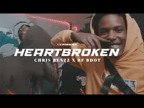 Chris Benzz x RF Bdot - HeartBroken (Dir. By Kapomob Films)