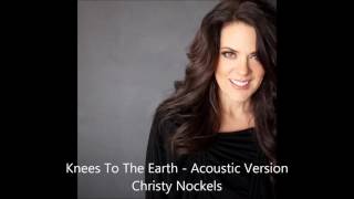 Knees To The Earth   Acoustic Version
