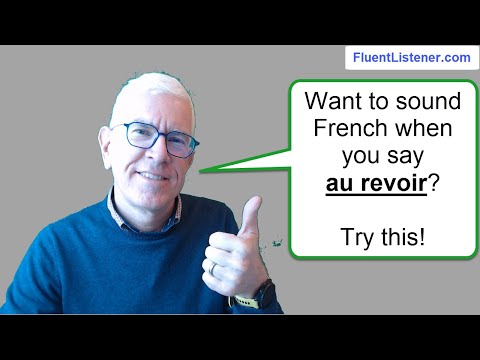 How to pronounce "Au revoir" : the method English speakers should use