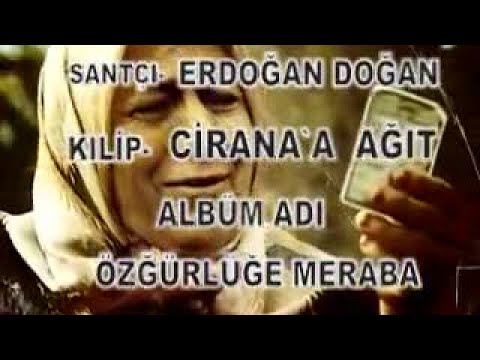 Erdoğan Doğan - Ciran'a Ağıt
