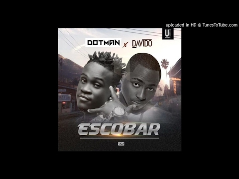 Dotman Ft. Davido - Escobar
