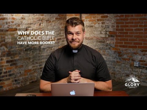 Why Does the Catholic Bible Have More Books? | Made For Glory